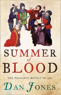 Cover image for Summer of Blood: The Peasants' Revolt of 1381