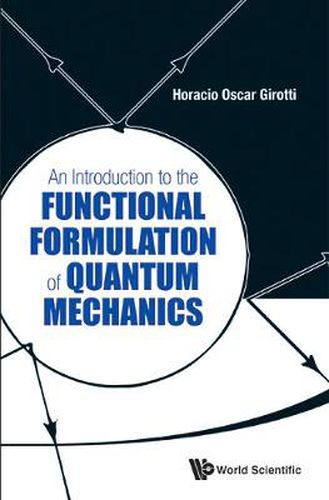 Cover image for Introduction To The Functional Formulation Of Quantum Mechanics, An