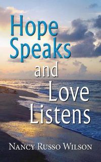 Cover image for Hope Speaks and Love Listens