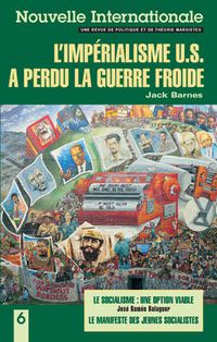 Cover image for Nouvelle Internationale 6: L'imperialisme US a perdu la Guerre Froide