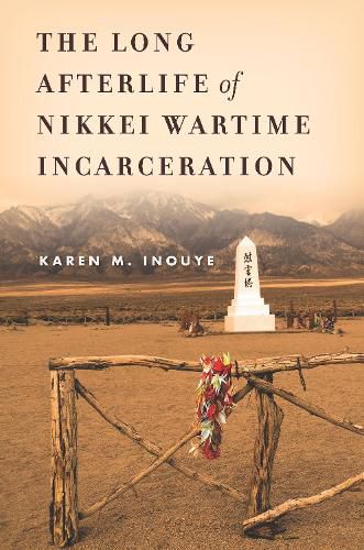 Cover image for The Long Afterlife of Nikkei Wartime Incarceration