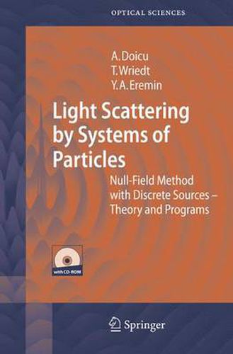 Cover image for Light Scattering by Systems of Particles: Null-Field Method with Discrete Sources: Theory and Programs