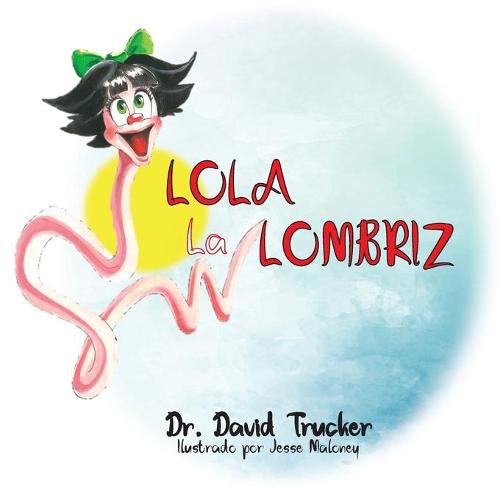 Cover image for Lola la Lombriz