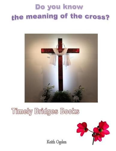 Cover image for Do you know the meaning of the cross?