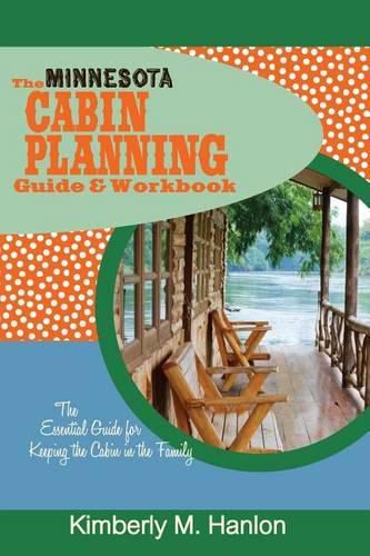 Cover image for The Minnesota Cabin Planning Guide & Workbook