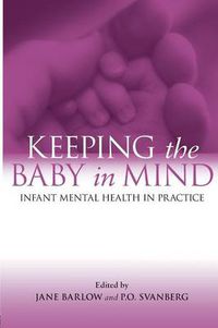 Cover image for Keeping The Baby In Mind: Infant Mental Health in Practice