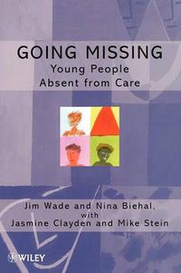 Cover image for Going Missing: Young People Absent from Care