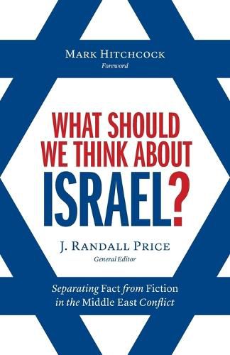 Cover image for What Should We Think About Israel?: Separating Fact from Fiction in the Middle East Conflict