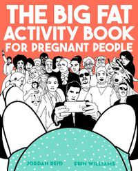 Cover image for The Big Fat Activity Book for Pregnant People
