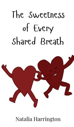 Cover image for The Sweetness of Every Shared Breath