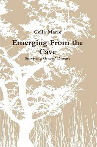 Cover image for Emerging From the Cave Surviving Graves' Disease