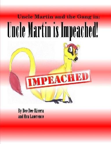 Uncle Martin is Impeached!