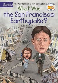 Cover image for What Was the San Francisco Earthquake?