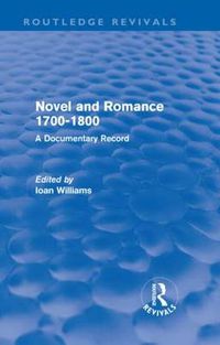 Cover image for Novel and Romance 1700-1800 (Routledge Revivals): A Documentary Record