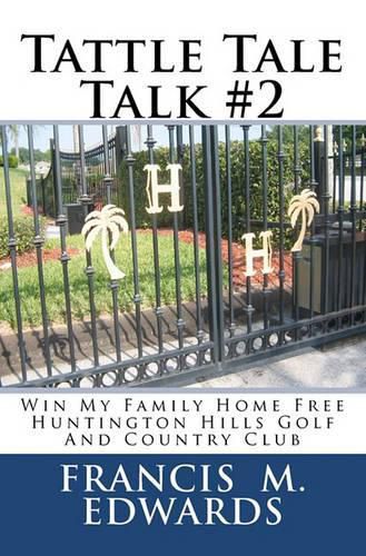 Cover image for Tattle Tale Talk #2: Win My Family Home Free