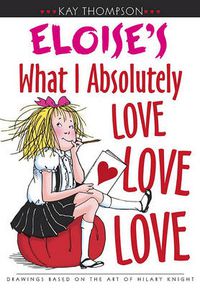 Cover image for Eloise's What I Absolutely Love Love Love