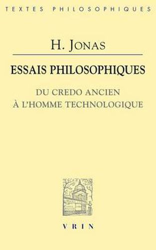 Essais Philosophiques: Du Credo Ancien a l'Homme Technologique