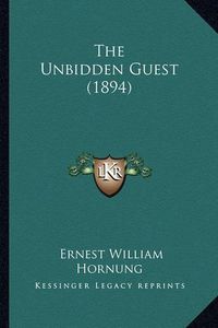 Cover image for The Unbidden Guest (1894)