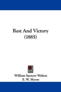 Cover image for Rest and Victory (1885)