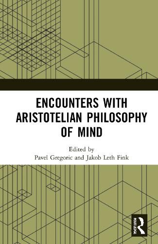 Cover image for Encounters with Aristotelian Philosophy of Mind
