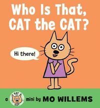 Cover image for Who Is That, Cat the Cat?