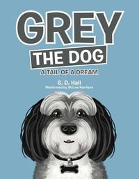 Cover image for Grey the Dog: A Tail of a Dream