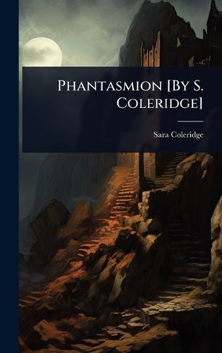 Cover image for Phantasmion [By S. Coleridge]