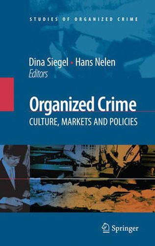 Cover image for Organized Crime: Culture, Markets and Policies