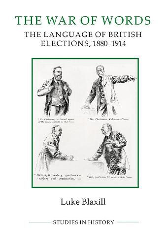 Cover image for The War of Words: The Language of British Elections, 1880-1914