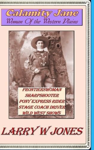 Cover image for Calamity Jane - Woman Of the Western Plains