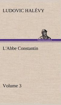 Cover image for L'Abbe Constantin - Volume 3