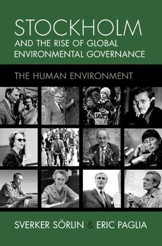 Cover image for Stockholm and the Rise of Global Environmental Governance