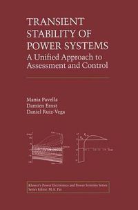 Cover image for Transient Stability of Power Systems: A Unified Approach to Assessment and Control