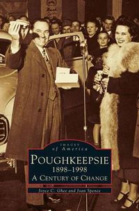 Cover image for Poughkeepsie, 1898-1998: A Century of Change