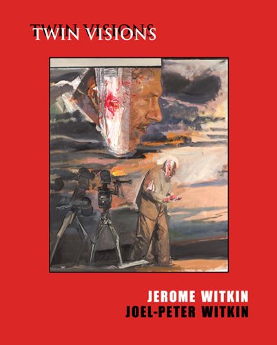 Cover image for Jerome Witkin, Joel-Peter Witkin - Twin Visions +CD