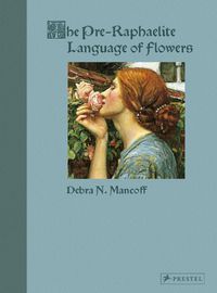 Cover image for The Pre-Raphaelite Language of Flowers