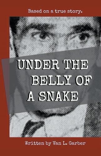 Cover image for Under the Belly of a Snake