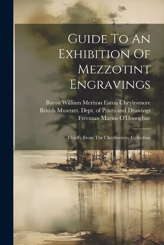 Guide To An Exhibition Of Mezzotint Engravings