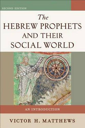 Cover image for The Hebrew Prophets and Their Social World - An Introduction