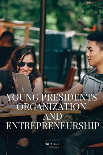 Cover image for Young Presidents' Organization and entrepreneurship