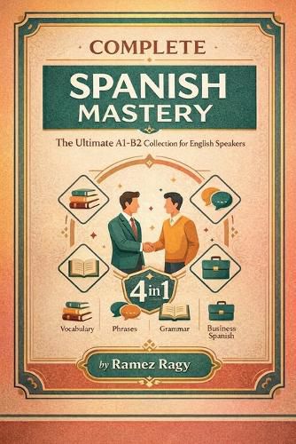 Cover image for Complete Spanish Mastery 4-in-1
