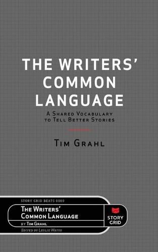 The Writers' Common Language: A Shared Vocabulary to Tell Better Stories