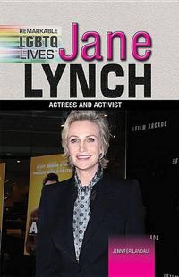 Cover image for LGBTO Lives Jane Lynch: Actress and Activist