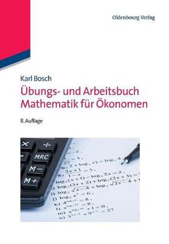 UEbungs- Und Arbeitsbuch Mathematik Fur OEkonomen