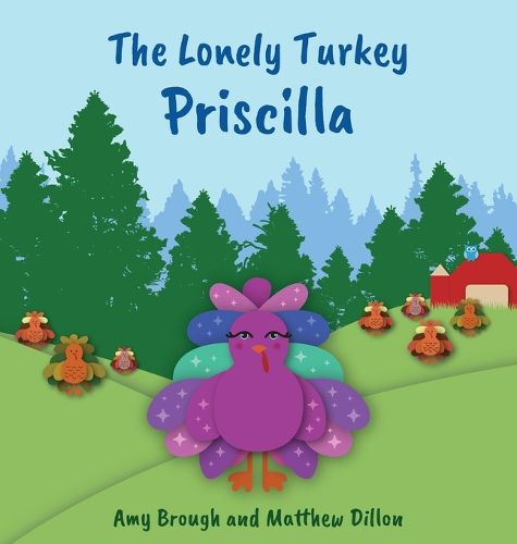 Cover image for The Lonely Turkey Priscilla