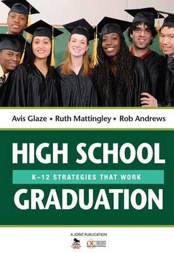 Cover image for High School Graduation: K-12 Strategies That Work