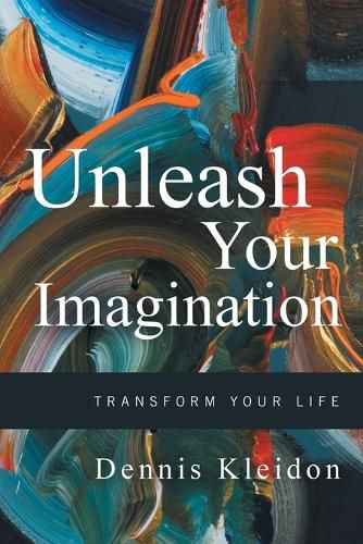 Cover image for Unleash Your Imagination: Transform Your Life