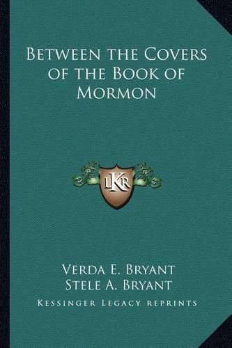 Cover image for Between the Covers of the Book of Mormon