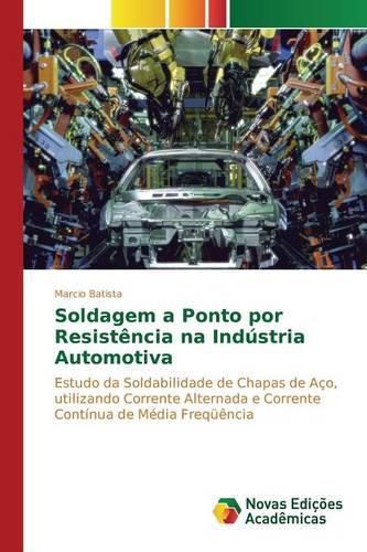 Cover image for Soldagem a ponto por resistencia na Industria Automotiva