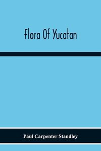 Cover image for Flora Of Yucatan